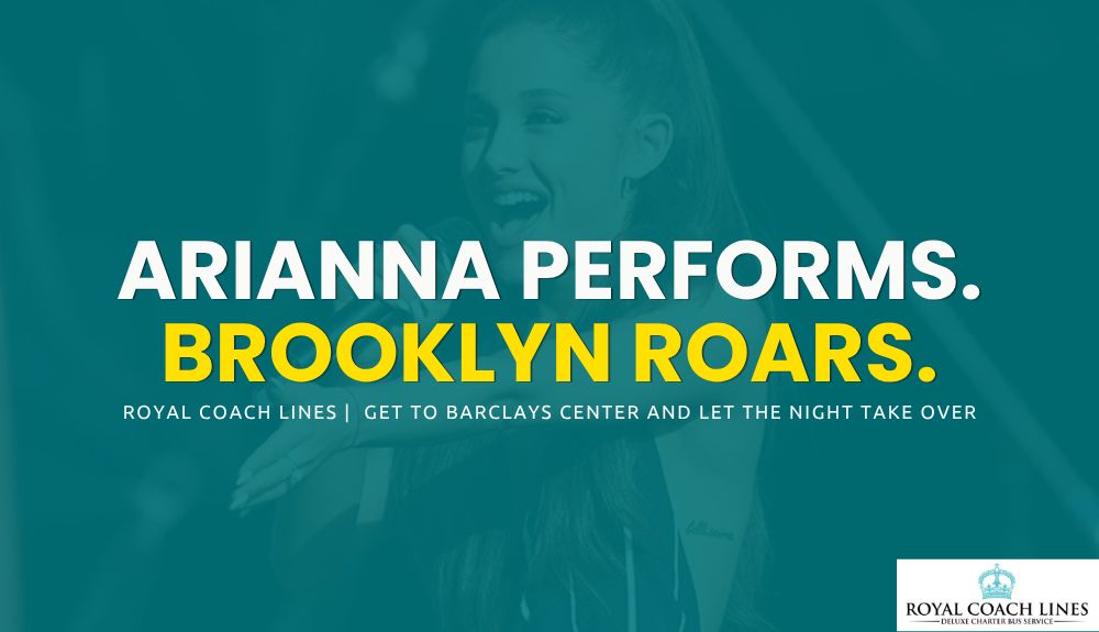 Charter Bus to Ariana Grande at Barclays Center